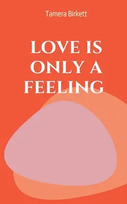 Láska je len pocit - love is only a feeling