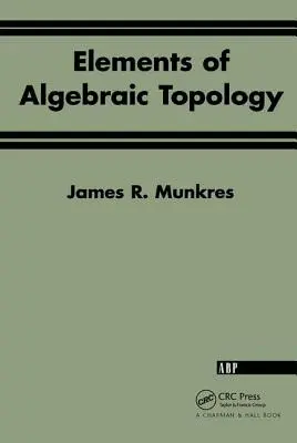 Elements Of Algebraic Topology (Prvky algebraickej topológie) - Elements Of Algebraic Topology