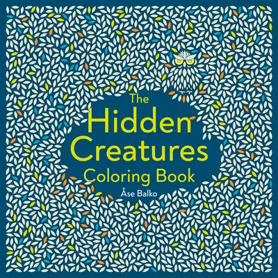 Kniha maľovaniek Skryté bytosti - The Hidden Creatures Coloring Book
