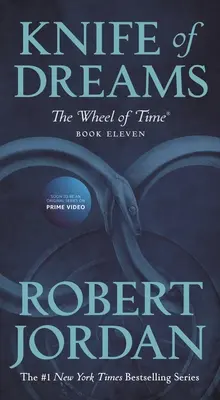 Nôž snov: Jedenásta kniha Kola času - Knife of Dreams: Book Eleven of 'The Wheel of Time'