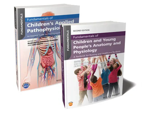 Základy anatómie, fyziológie a patofyziológie pre detské sestry (Fundamentals of Children's Anatomy, Physiology and Pathophysiology Bundle) - Fundamentals of Children's Anatomy, Physiology and Pathophysiology Bundle