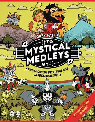 Mystické medailóny: Kniha s kreslenými tarotovými plagátmi - Mystical Medleys: A Vintage Cartoon Tarot Poster Book
