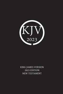 Nový zákon vo verzii kráľa Jakuba 2023 - King James Version 2023 Edition New Testament