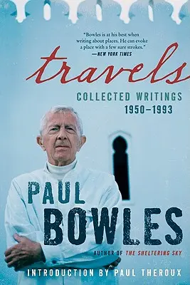 Cesty: Súborné dielo, 1950-1993 - Travels: Collected Writings, 1950-1993