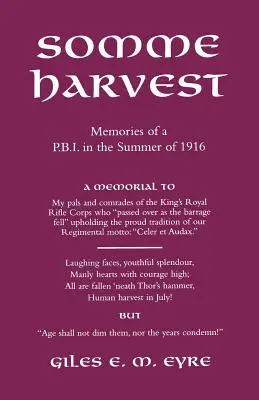 Somme Harvest. spomienky na pbi v lete 1916. - Somme Harvest.Memories of a Pbi in the Summer of 1916.