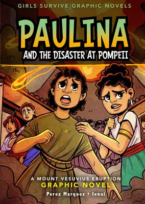 Paulína a katastrofa v Pompejach: Grafický román o výbuchu sopky Vezuv - Paulina and the Disaster at Pompeii: A Mount Vesuvius Eruption Graphic Novel