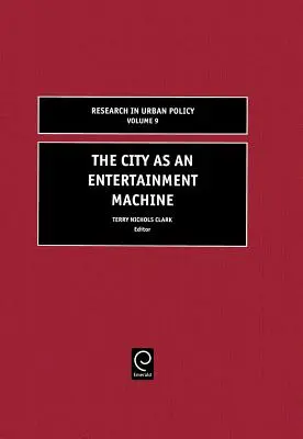 Mesto ako stroj na zábavu - The City as an Entertainment Machine
