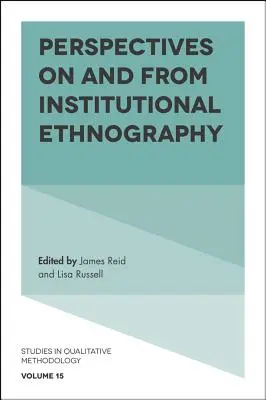 Perspektívy inštitucionálnej etnografie a z nej - Perspectives on and from Institutional Ethnography