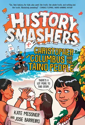 Rozbíjači dejín: Krištof Kolumbus a Tainovia - History Smashers: Christopher Columbus and the Taino People