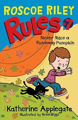Roscoe Rileyho pravidlá č. 7: Nikdy nezávoď s utekajúcou tekvicou - Roscoe Riley Rules #7: Never Race a Runaway Pumpkin