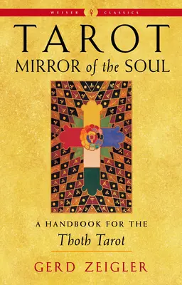 Tarot: Zrkadlo duše: Príručka k Thothovmu tarotu - Tarot: Mirror of the Soul: A Handbook for the Thoth Tarot