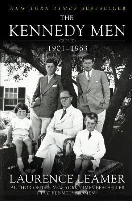 Kennedyovci: 1901-1963 - The Kennedy Men: 1901-1963