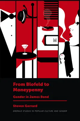 Od Blofelda k Moneypenny: rod v Jamesovi Bondovi - From Blofeld to Moneypenny: Gender in James Bond