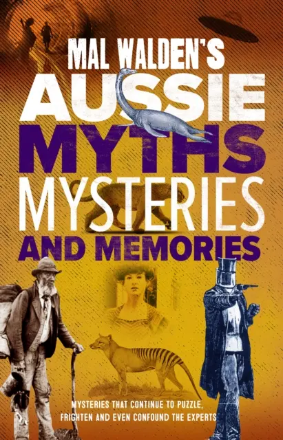 Mýty, záhady a spomienky Aussie Mal Waldenovej - Mal Walden's Aussie Myths, Mysteries and Memories