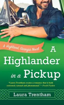 Horal v pickupe: A Highland, Georgia Novel: A Highland, Georgia Novel - A Highlander in a Pickup: A Highland, Georgia Novel
