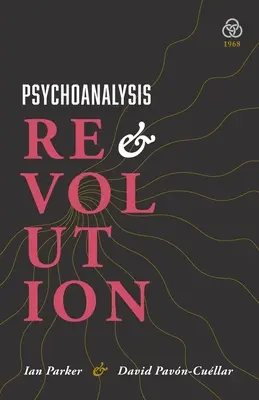 Psychoanalýza a revolúcia: Kritická psychológia pre hnutia za oslobodenie - Psychoanalysis and Revolution: Critical Psychology for Liberation Movements