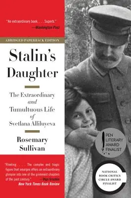 Stalinova dcéra: Stalinova kniha: Mimoriadny a búrlivý život Svetlany Allilujevovej - Stalin's Daughter: The Extraordinary and Tumultuous Life of Svetlana Alliluyeva