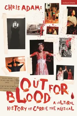 Out for Blood: Kultúrne dejiny muzikálu Carrie - Out for Blood: A Cultural History of Carrie the Musical