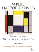 Aplikovaná makroekonómia - zamestnanosť, rast a inflácia - Applied Macroeconomics - Employment, Growth and Inflation
