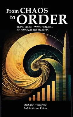 Od chaosu k poriadku: Využitie princípu Elliottových vĺn na navigáciu na trhoch - From Chaos to Order: Using Elliott Wave Principle to Navigate the Markets