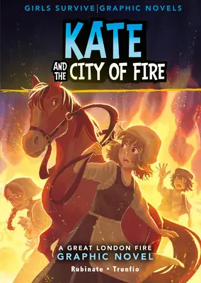 Kate a mesto ohňa: Veľký požiar Londýna Grafický román - Kate and the City of Fire: A Great Fire of London Graphic Novel
