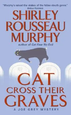 Cat Cross Their Graves: Záhada Joea Greya - Cat Cross Their Graves: A Joe Grey Mystery