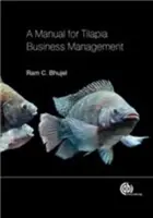 Príručka pre riadenie podniku s tilapiou - A Manual for Tilapia Business Management
