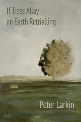 Ak stromy zmiernia zemské obnovenie - If Trees Allay an Earth Retrialling