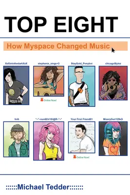 Osmička najlepších: Ako Myspace zmenil hudbu - Top Eight: How Myspace Changed Music