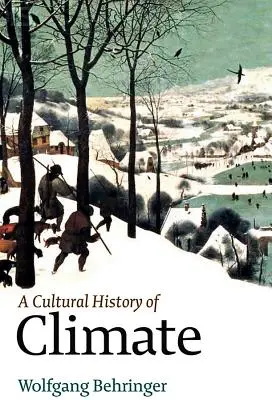 Kultúrne dejiny klímy - A Cultural History of Climate
