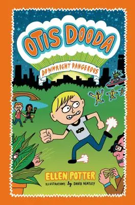 Otis Dooda: Všadeprítomný nebezpečný - Otis Dooda: Downright Dangerous