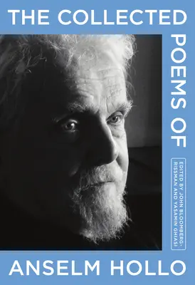 Zbierka básní Anselma Holla - The Collected Poems of Anselm Hollo
