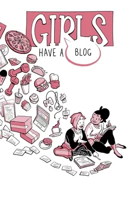Dievčatá majú blog: Kompletné vydanie - Girls Have a Blog: The Complete Edition