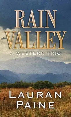 Údolie dažďa: A Western Trio - Rain Valley: A Western Trio