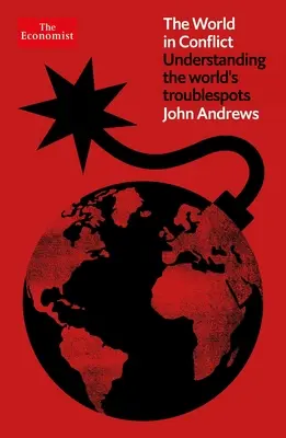 Svet v konflikte: Pochopenie problematických miest vo svete - The World in Conflict: Understanding the World's Troublespots