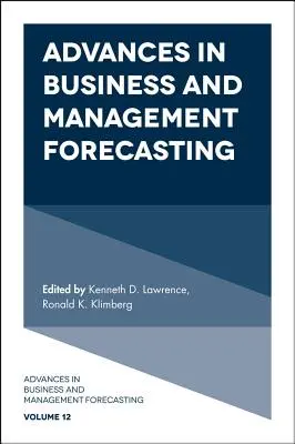 Pokroky v prognózovaní v podnikaní a manažmente - Advances in Business and Management Forecasting