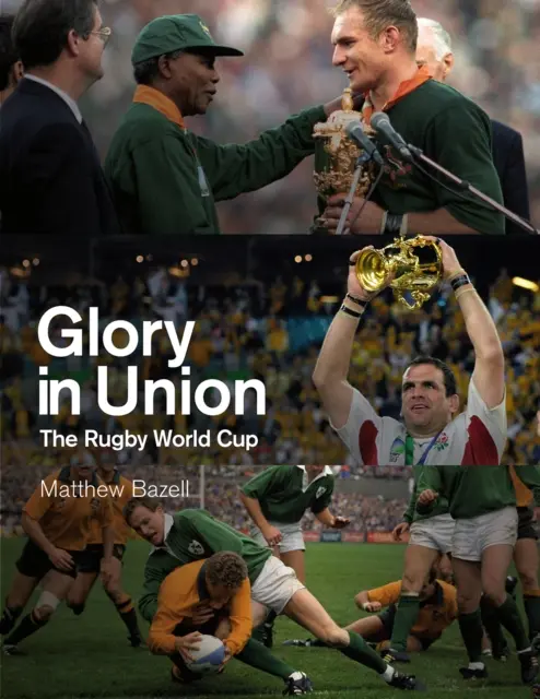 Sláva v únii: Svetový pohár v ragby - Glory in Union: The Rugby World Cup