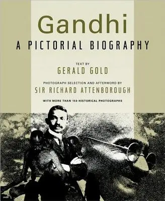 Gándhí: Gándhího: obrazový životopis - Gandhi: A Pictorial Biography