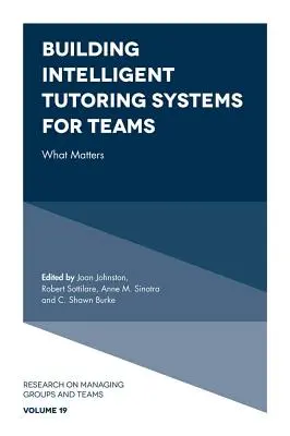 Tvorba inteligentných výučbových systémov pre tímy: Na čom záleží - Building Intelligent Tutoring Systems for Teams: What Matters