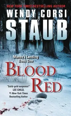 Krvavo červená: Mundy's Landing Kniha prvá - Blood Red: Mundy's Landing Book One