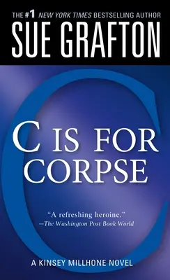 C is for Corpse (C ako mŕtvola): Záhada Kinsey Millhoneovej - C Is for Corpse: A Kinsey Millhone Mystery