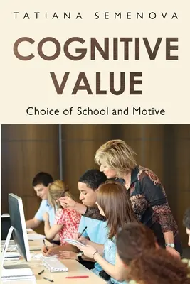 Poznávacia hodnota: Výber školy a motív - Cognitive Value: Choice of School and Motive