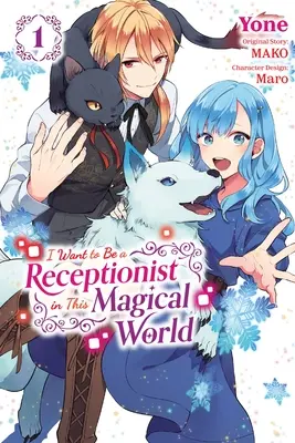 Chcem byť recepčnou v tomto čarovnom svete, zv. 1 (manga): 1. zväzok - I Want to Be a Receptionist in This Magical World, Vol. 1 (Manga): Volume 1