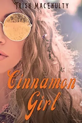 Škoricové dievča - Cinnamon Girl