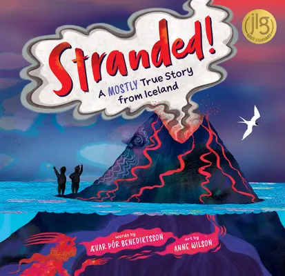 Stranded! Uviaznutý: väčšinou pravdivý príbeh z Islandu - Stranded!: A Mostly True Story from Iceland
