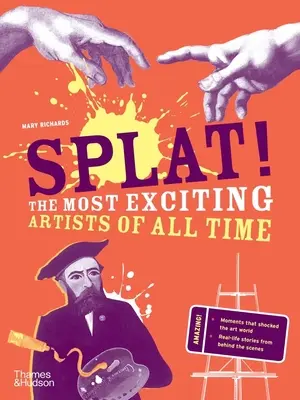 Splat!: Najvzrušujúcejší umelci všetkých čias - Splat!: The Most Exciting Artists of All Time