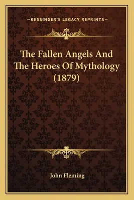 The Fallen Angels And The Heroes Of Mythology (1879)