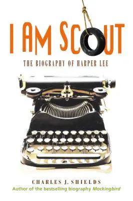 Ja som skaut: Životopis Harper Lee - I Am Scout: The Biography of Harper Lee