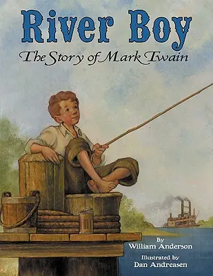 River Boy: Príbeh Marka Twaina - River Boy: The Story of Mark Twain
