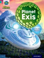 Projekt X: Mimozemské dobrodružstvá: Vydanie: Kniha: Knihy dobrodružstva: tyrkysová: Planéta Exis - Project X: Alien Adventures: Turquoise: Planet Exis